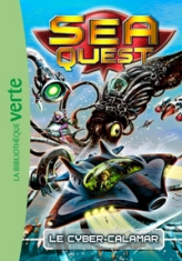 Sea Quest, tome 1 : Le cyber-calamar