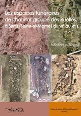 Les espaces funéraires de l'habitat groupé des ruelles, à serris (seine-et-marne