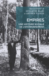 Empires. Une histoire sociale de l'environnement