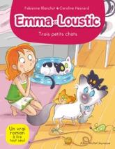 Emma et Loustic, tome 5 : Trois petits chats