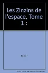 Les Zinzins de l'espace, tome 1