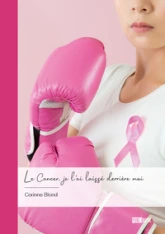 Le Cancer, je lai laissé derrière moi
