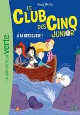 Le club des cinq junior, tome 10 : A la rescousse