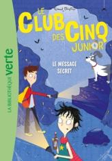 Le Club des Cinq Junior, tome 13 : Le message secret