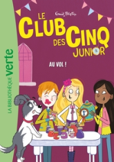 Le club des cinq junior, tome 15 : Au vol !