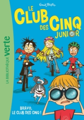 Le club des cinq junior, tome 5 : Bravo, le Club des Cinq !