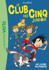 Le club des cinq junior, tome 7 : Une journée mouvementée