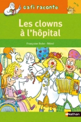 Gafi raconte : Des clowns à l'hôpital