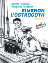 Cahiers Simenon, Tome 3 : Simenon, l'Ostrogoth 3/3