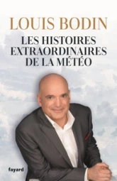 Les histoires extraordinaires de la météo