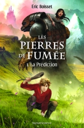 Les pierres de fumée, tome 1 : La prédiction