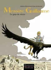 Messire Guillaume, Tome 2 : Le pays de vérité