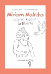 Miriam Makeba : Une voix pour la liberté