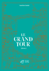 Le grand tour, tome 2