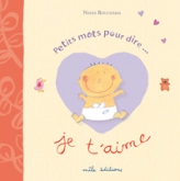 Petits mots pour dire... je t'aime