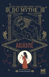 De l'autre côté du mythe,  tome 1 : Ariádnê
