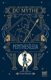 De l'autre côté du mythe, tome 2 : Penthesileia