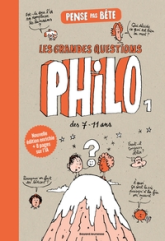 Pense pas bête T.1 - Les grandes questions philo des 7/11 ans: Questions philo