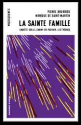 La sainte famille: Enquête sur le champ du pouvoir : l'épiscopat