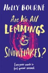 Are we all lemmings and snowflakes ?