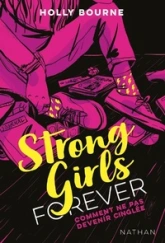 Strong girls forever, tome 1 : Comment ne pas devenir cinglée