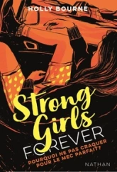 Strong girls forever, tome 2 : Pourquoi ne pas craquer pour le mec parfait ?