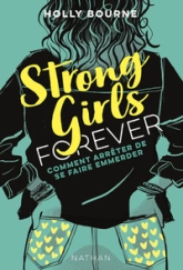 Strong girls forever, tome 3 : Comment arrêter de se faire emmerder ?