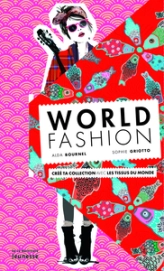World fashion : Crée ta collection avec les tissus du monde