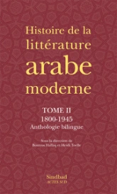 Histoire de la littérature arabe moderne : Tome 1, 1800-1945