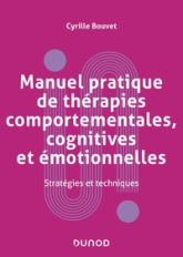 Manuel pratique de thérapies comportementales et cognitives : Cas cliniques et applications concrètes