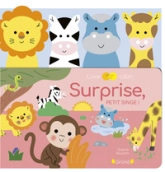 Livre câlin  Surprise, petit singe !  Livre avec des marionnettes à doigts en feutrine à animer à chaque page  À partir d'un an
