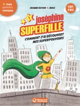 Joséphine Superfille, tome 1 : Comment j'ai découvert mes superpouvoirs