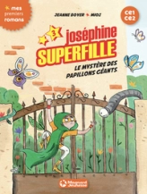Joséphine Superfille, tome 3 : Le mystère des papillons géants