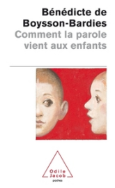Comment la parole vient aux enfants : De la naissance jusqu'à deux ans