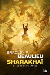 Sharakhaï, tome 3 : Le voile de Lances