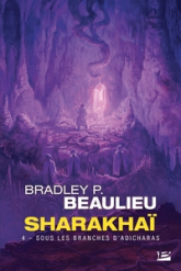 Sharakhaï, tome 4 : Sous les branches d'adicharas