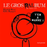 Le gros ralbum de tous les y'en a marre !