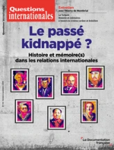 Le passé kidnappé? Histoire et mémoires dans les relations internationales: N°133
