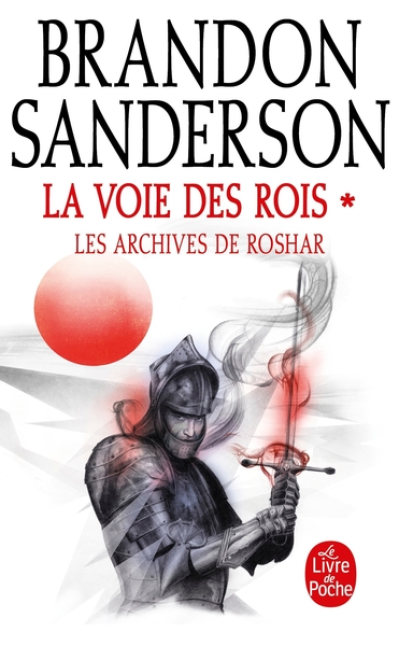 Les archives de Roshar, tome 1 : La voie des rois (1/2)