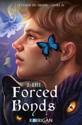 Les liens du destin, tome 4 : Forced Bonds