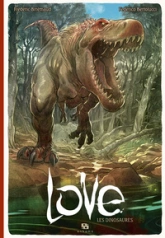 Love, tome 4 : Les dinosaures