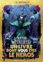 Quête du Graal, tome 1 : Le château des ténèbres