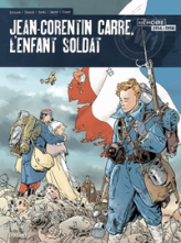 Jean-Corentin Carré, l'enfant soldat - Intégrale