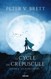 Le cycle du crépuscule, tome 2 : La Reine cachée
