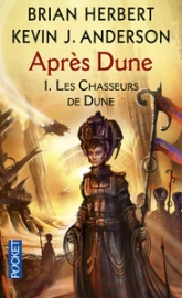 Après Dune, tome 1 : Les chasseurs de Dune