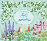 Jolis jardins : Livre de décalcomanies