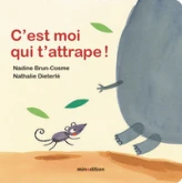 C'est moi qui t'attrape !