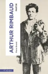 Arthur Rimbaud: Partir