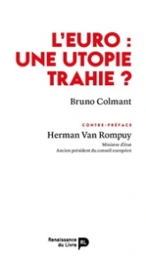 L'Euro: Une Utopie Trahie ?