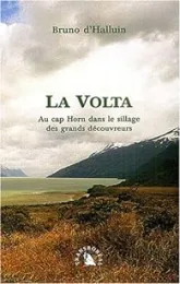 La Volta : Au cap Horn dans le sillage des grands découvreurs